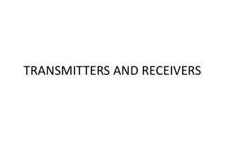 TRANSMITTERS AND RECEIVERS