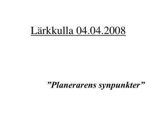 planerarens synpunkter