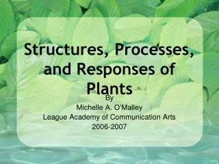 Structures, Processes, and Responses of Plants