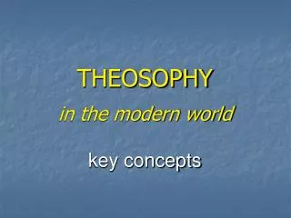 THEOSOPHY in the modern world key concepts