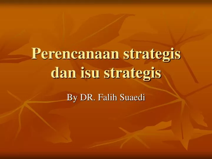 perencanaan strategis dan isu strategis
