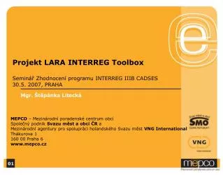 projekt lara interreg toolbox semin zhodnocen programu interreg iiib cadses 30 5 2007 praha