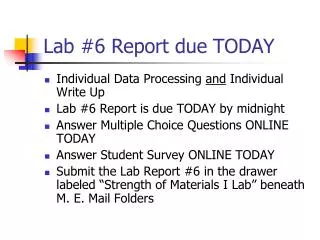 Lab #6 Report due TODAY