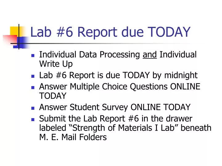 lab 6 report due today