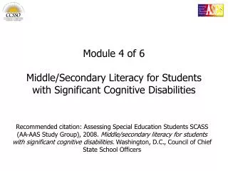 Module 4 of 6 Middle/Secondary Literacy for Students with Significant Cognitive Disabilities