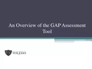 An Overview of the GAP Assessment Tool