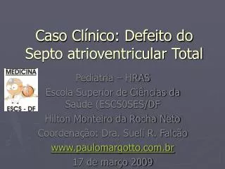 caso cl nico defeito do septo atrioventricular total