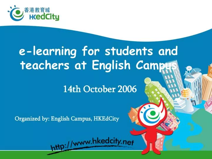 e learning for students and teachers at english campus 14th october 2006