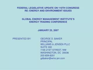 FEDERAL LEGISLATIVE UPDATE ON 110TH CONGRESS RE: ENERGY AND ENVIRONMENT ISSUES