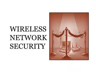 WIRELESS NETWORK SECURITY