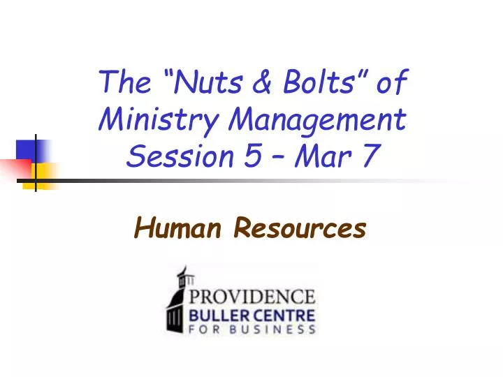 the nuts bolts of ministry management session 5 mar 7