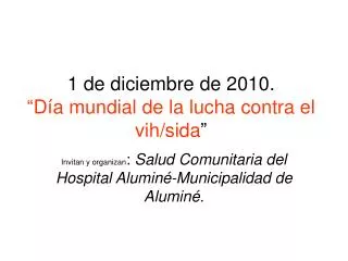 1 de diciembre de 2010 d a mundial de la lucha contra el vih sida