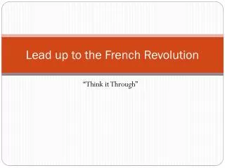 Lead up to the French Revolution