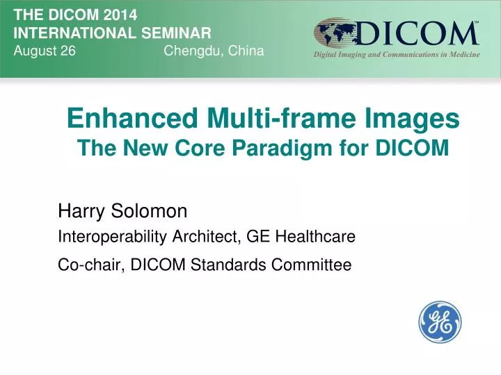 enhanced multi frame images the new core paradigm for dicom