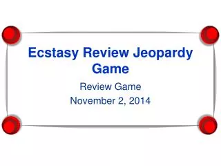 Ecstasy Review Jeopardy Game