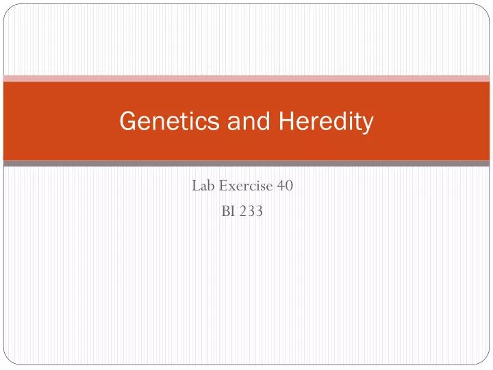 genetics and heredity