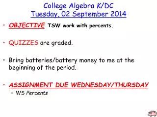 College Algebra K /DC Tuesday , 02 September 2014