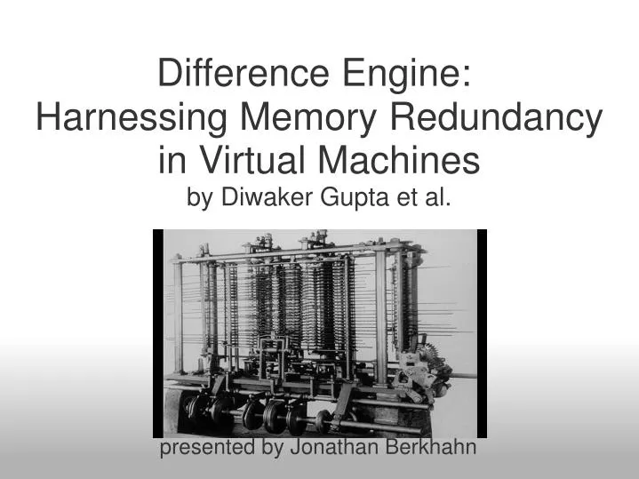 difference engine harnessing memory redundancy in virtual machines by diwaker gupta et al