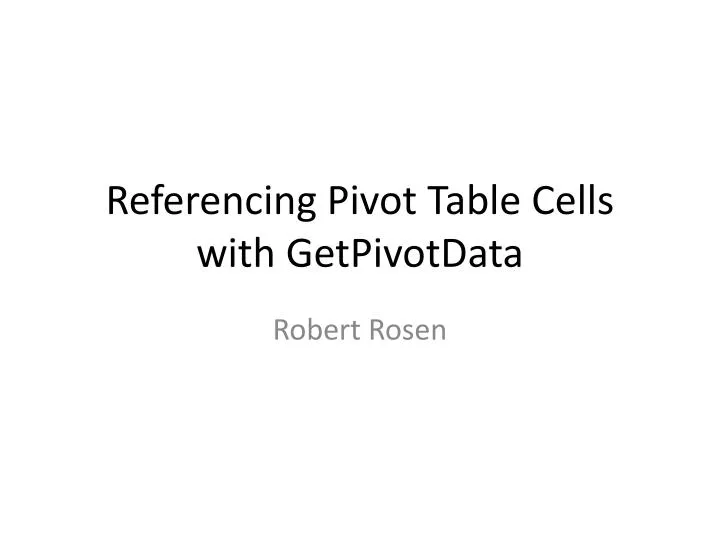 referencing pivot table cells with getpivotdata