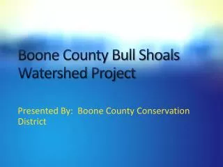 Boone County Bull Shoals Watershed Project