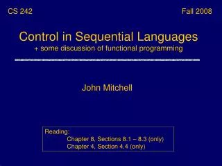 Control in Sequential Languages + some discussion of functional programming