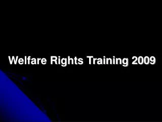 Welfare Rights Training 2009