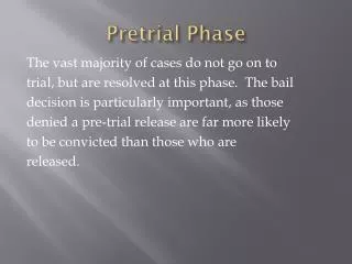 Pretrial Phase