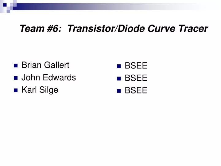 team 6 transistor diode curve tracer