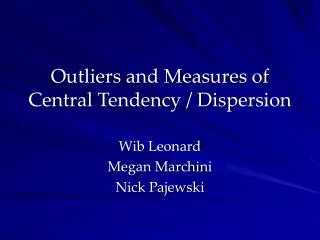 Outliers and Measures of Central Tendency / Dispersion