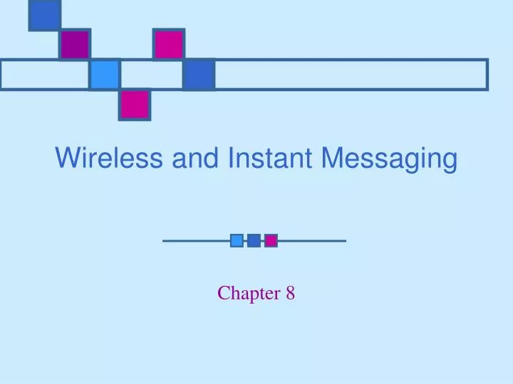 wireless and instant messaging