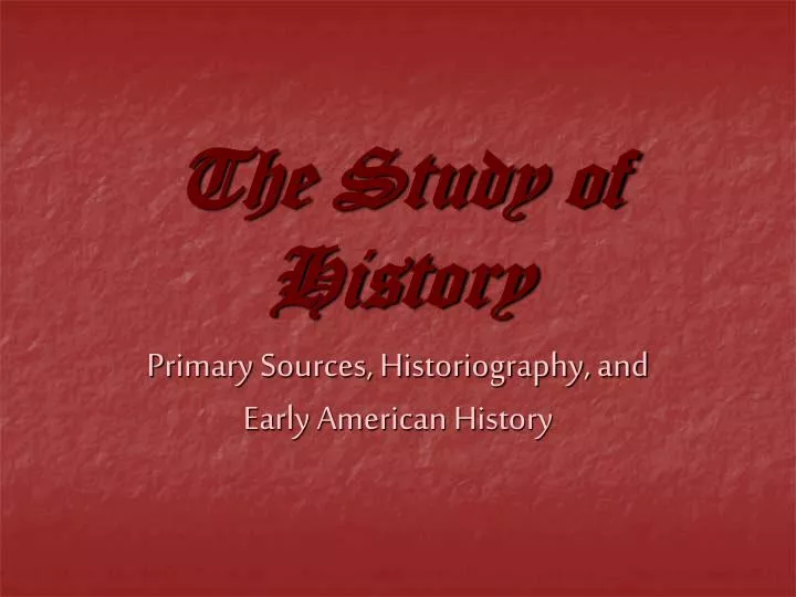 the study of history