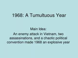 1968 a tumultuous year