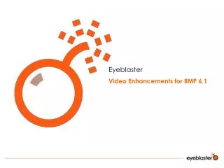 Eyeblaster Video Enhancements for RMP 6.1
