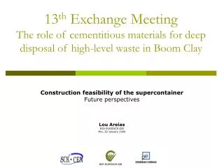 Construction feasibility of the supercontainer Future perspectives Lou Areias ESV EURIDICE GIE