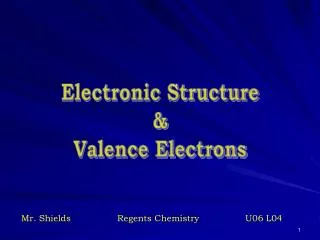 Electronic Structure &amp; Valence Electrons