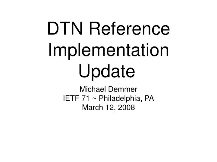dtn reference implementation update