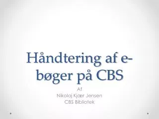 h ndtering af e b ger p cbs