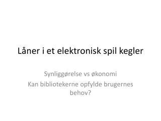l ner i et elektronisk spil kegler