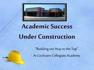 Academic Success Under Construction