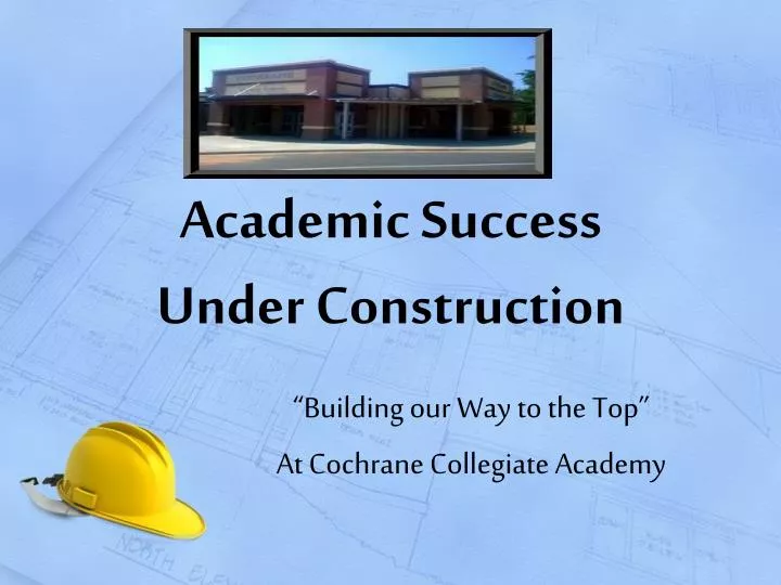 academic success under construction