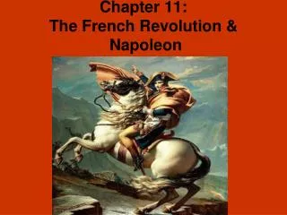 Chapter 11: The French Revolution &amp; Napoleon