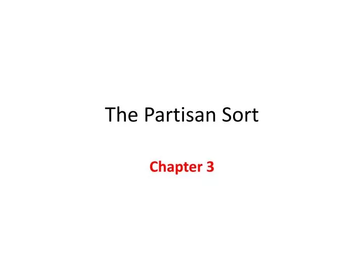 the partisan sort