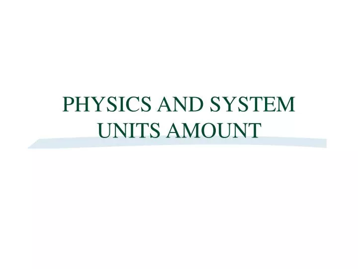 physics and system units amount