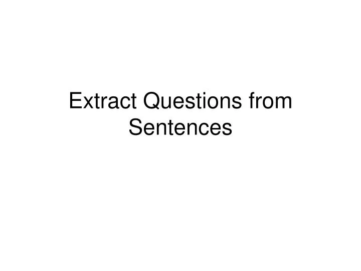 extract questions from sentences