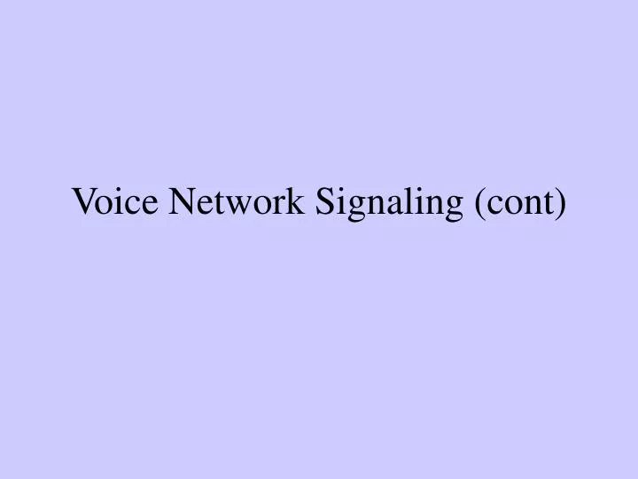 voice network signaling cont