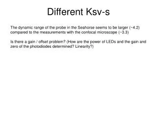 Different Ksv-s