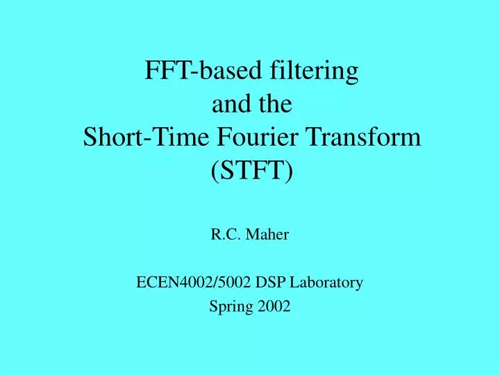 fft based filtering and the short time fourier transform stft