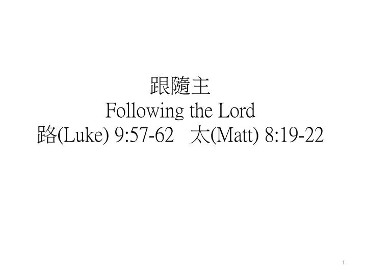 following the lord luke 9 57 62 matt 8 19 22