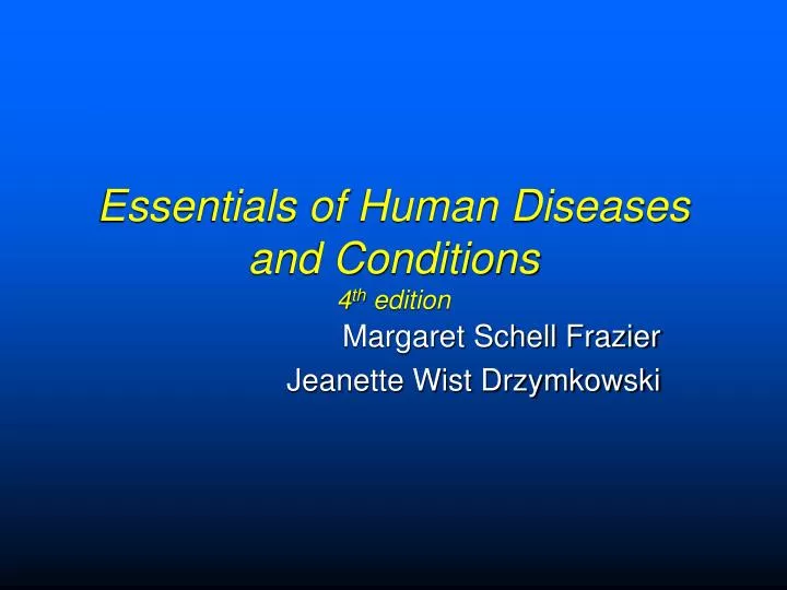 essentials of human diseases and conditions 4 th edition