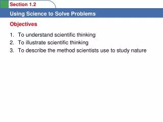 To understand scientific thinking To illustrate scientific thinking